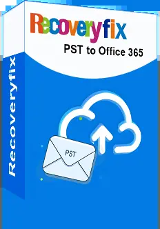 Recoveryfix Import PST to Office 365